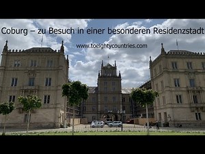 Coburg – zu Besuch in einer besonderen Residenzstadt [DE]