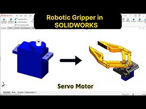 Robotic Gripper Servo Motor in SOLIDWORKS | Robotic Arm SolidWorks Tutorial