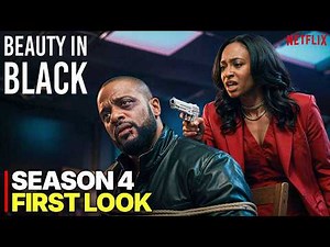 Beauty in Black Season 4 First Look & Release Date REVEALED!