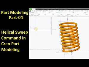 #04 Creo Part Modeling- Helical Sweep Command