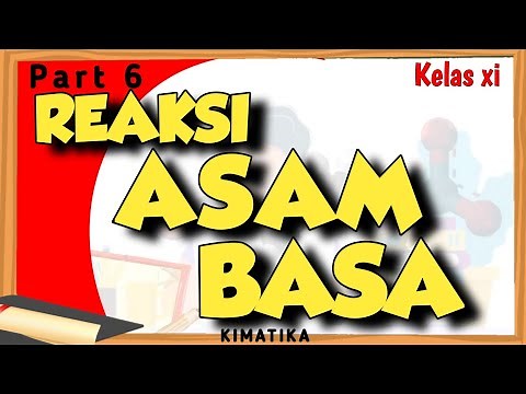 Larutan Asam Basa (6) | Reaksi Asam Basa | Kimia kelas 11