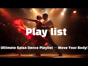 🔥 Ultimate Salsa Dance Playlist — Move Your Body! playlist(3hours)