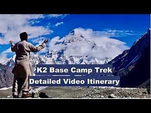 K2 Base Camp Trek | trekking to the base camp of K2 | Detailed information about k2 base camp trek.