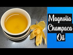 How to Make Magnolia Champaca Oil for Skin & Hair