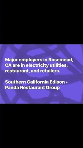 Major employers in Rosemead, CA are in electricity utilities, restaurant, and retailers.