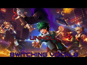 My Hero Academia x UNHOLY [Switching Vocals + Lyrics]