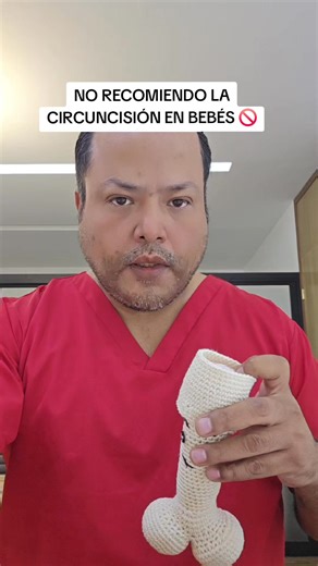 No recomiendo la circuncisión en bebés al menos que haya una causa médica que lo justififique. #circuncisión #circuncisionenniños #niños #viraltiktok #urologo #urologosergioacosta | Sergio Acosta