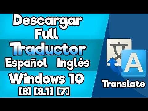 Descargar el Mejor Traductor/Ingles Español/[Windows 10] 7/8/8.1/ [HD]