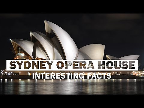 16 Mind-Blowing Facts About the Sydney Opera House