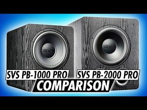 SVS PB-1000 PRO and SVS PB-2000 PRO Subwoofer Comparison