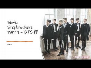 Mafia Stepbrothers, Part 1 - BTS ff