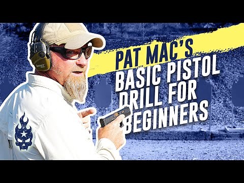 Pat Mac’s Basic Pistol Drill for Beginners