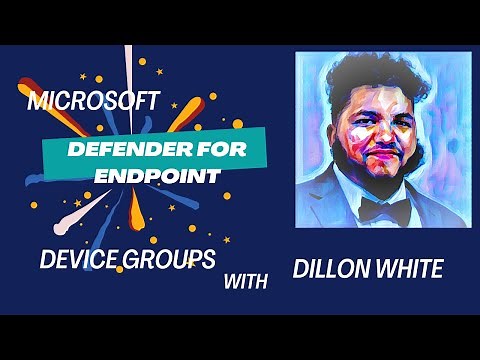 Microsoft Defender for Endpoint - Configure and Manage Device Groups