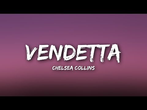 Chelsea Collins - Vendetta (Lyrics)