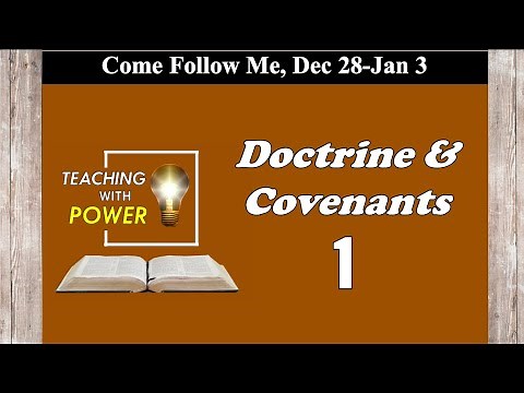 Doctrine & Covenants 1, Come Follow Me, (Dec 28-Jan 3)