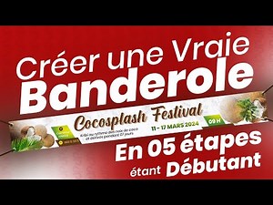 05 étapes pour créer une banderole percutante étant débutant partie 02vsur 05