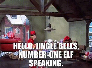 Hello. Jingle Bells, number-one elf speaking.