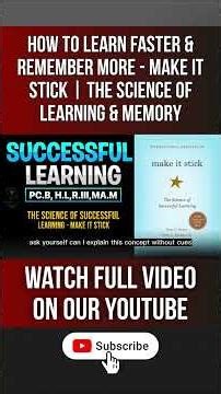How to Learn Faster & Remember More - Make It Stick | The Science of Learning & Memory