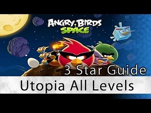 Angry Birds Space - Utopia All Levels 3 Star Walkthrough Levels 4-1 thru 4-30 | WikiGameGuides