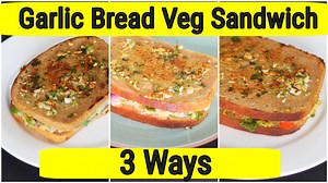 112K views · 2.7K reactions | Garlic Bread Veg Sandwich - 3 Healthy...