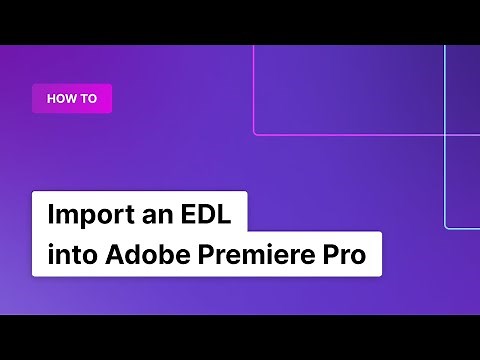(2021) How to Import an EDL into Adobe Premiere Pro | Rev