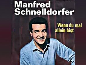 Wenn du mal allein bist - Manfred Schnelldorfer