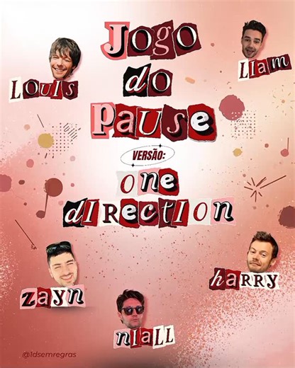 1D SEM REGRAS | Fizemos o jogo do pause – versão: One Direction – em um estilo bem fanfic! 😅 Dê pause em cada etapa do vídeo e, no final, conte pra gente... | Instagram