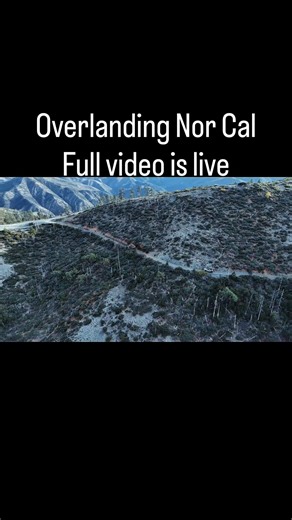 Overlanding remote Nor Cal