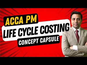 Life Cycle Costing | ACCA F5 Lecture | ACCA Performance Management Concept Capsule | CA Nitin Guru