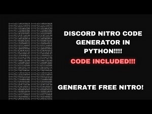 HOW TO GENERATE FREE NITRO CODES IN PYTHON FREE ( CODE INCLUDED IN DESCRIPTION )