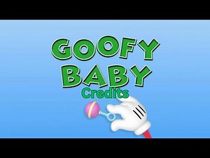 Goofy Baby Credits