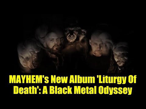 MAYHEM's New Album 'Liturgy Of Death': A Black Metal Odyssey