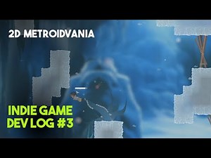Building a 2D Metroidvania in Unity - Indie Game Dev Log #3