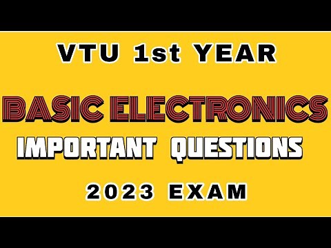 BASIC ELECTRONICS MOST IMPORTANT QUESTIONS FOR VTU 1ST YEAR 2023 EXAM #vtu #vtuexams