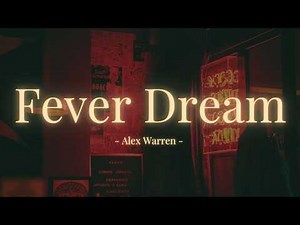Alex Warren - Fever Dream (Lyrics) - 1 Hour