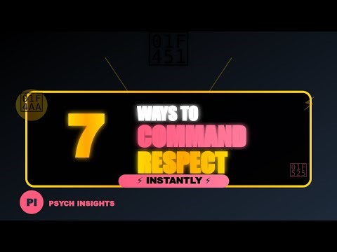 7 Ways To Instantly Command Respect