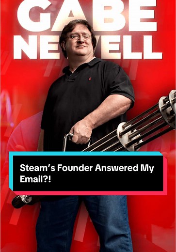 Steam Founder Gabe Newell Responds to My Email