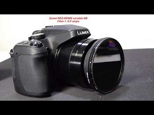 Using Variable ND Filters for Video with Panasonic Lumix Bridge Cameras