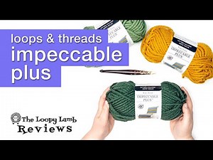 Loops & Threads Impeccable Plus Yarn Review