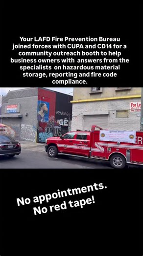 CUPA (Certified Unified Program Agency) is in place to apply the statewide standards to regulate facilities which store hazardous waste and hazardous materials. Today, the LAFD Fire Prevention Bureau, CUPA and CD14 staffed, a community outreach booth, providing providing business owners, immediate access to the specialists. No appointments needed, no red tape to navigate. Just answers and assistance. | Los Angeles Fire Department