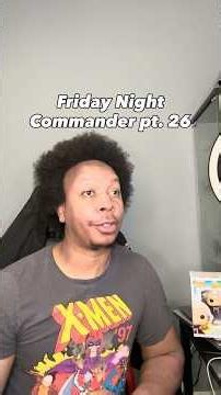 Friday Night Commander pt. 26 🌮