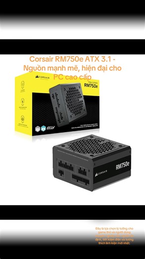 Nguồn máy tính Corsair RM750e ATX 3.1 Cybenetics Gold Full Module #buildpc #afiliate