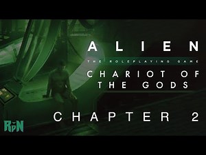 Chariot of the Gods - Chapter 2 | Alien: The Roleplaying Game (Actual Play)