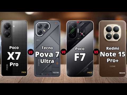 Poco X7 Pro vs Tecno Pova 7 Ultra vs Poco F7 vs Redmi Note 15 Pro Plus