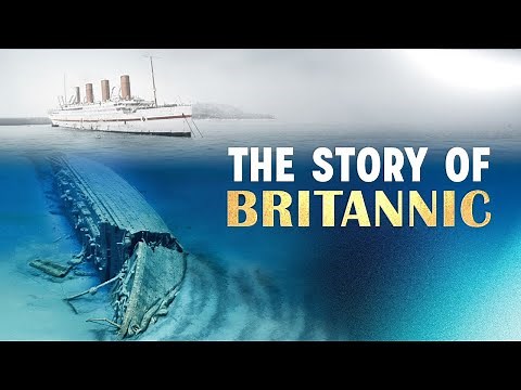 HMHS Britannic: What caused the Titanic's sister ship to sink?