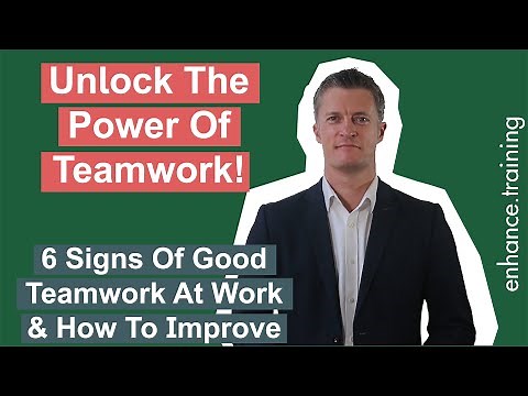 Unlock the Power of Teamwork! 6 Signs of Good Teamwork At Work
