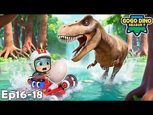 GOGODINOS9 | 🦖30 MIN Compilation EP16-18🥚 | Dinosaurs Cartoon | Educational Cartoon | For kids