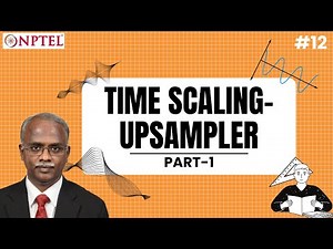 #12 Time Scaling | Upsampler & Downsampler | Part 1 | Multirate DSP
