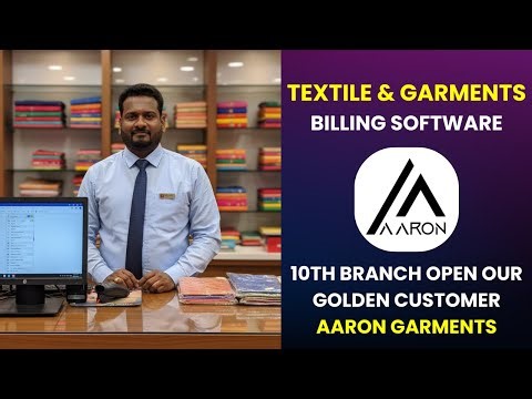 Textiles and Garments Billing Software | 10th Branch Open Our Customer Aaron Garments | Full Guide