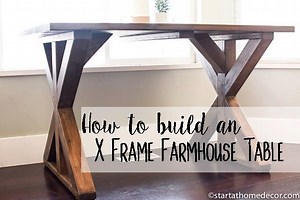 We built this x frame farmhouse table in 4 hours and for under $100. The complete tutorial and cut list is up on my blog! https://startathomedecor.com/2018/04/how-to-build-an-x-frame-farmhouse-table/ | Start at Home